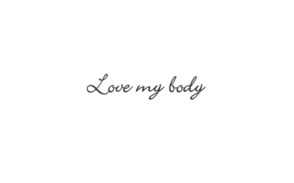 LOVE MY BODY
